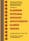 III Jesienne Spotkania Zespołów Artystycznych Klubów Seniora